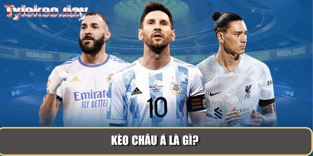 Kèo châu Á là gì?
